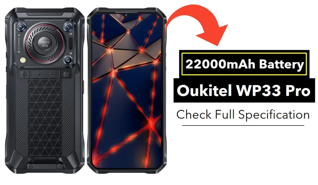 Oukitel WP33 Pro is Beast with 22000mAh Battery - Must Check