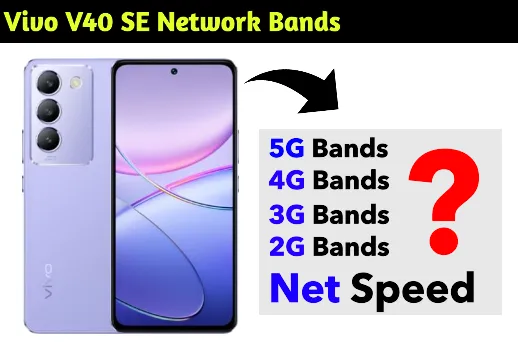 Vivo V40 SE Network Bands Specification