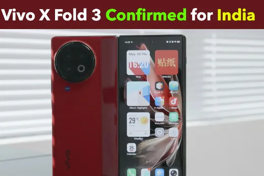 Vivo X Fold 3 Launch Date in India