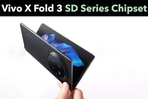 Vivo X Fold 3 and Vivo X Fold3 Pro come with Snapdragon 8 Gen series chipset