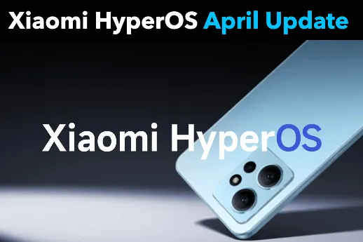 Xiaomi HyperOS April Update Device