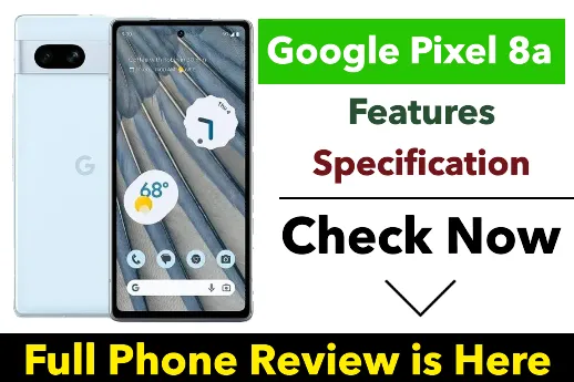 Google Pixel 8a Full Phone Review