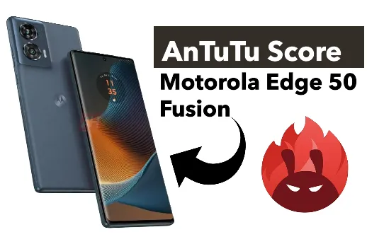 Motorola Edge 50 Fusion AnTuTu Score