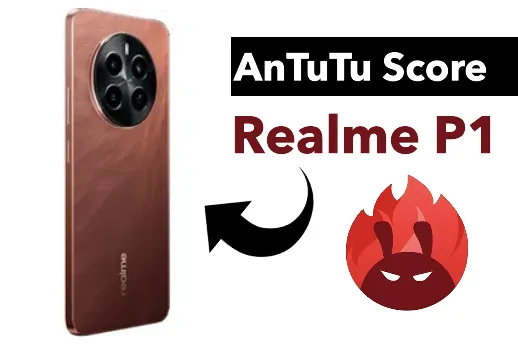 Realme P1 Series AnTuTu Score