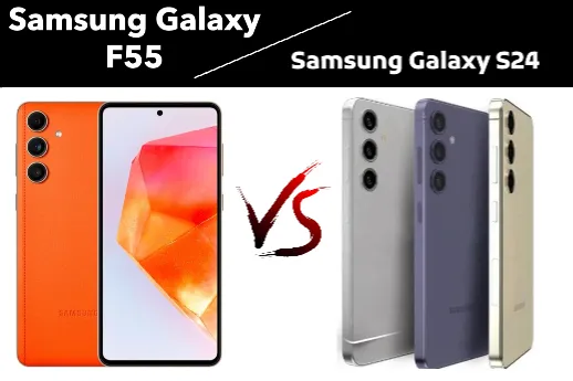 Samsung Galaxy S24 VS Samsung Galaxy F55